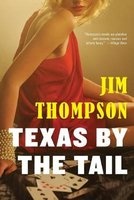 Texas by the Tail (Paperback) - Jim Thompson Photo