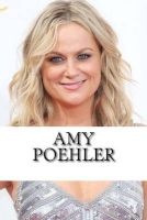 Amy Poehler - A Biography (Paperback) - Mindy Beckett Photo