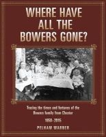 Where Have All the Bowers Gone? (Paperback) - Pelham Warner Photo
