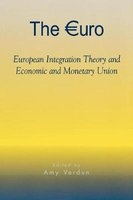 The Euro - European Integration Theory and Economic and Monetary Union (Paperback) - Amy Verdun Photo