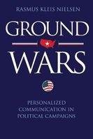 Ground Wars - Personalized Communication in Political Campaigns (Paperback) - Rasmus Kleis Nielsen Photo