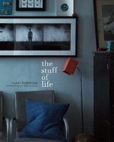The Stuff of Life - How to Style and Display Your Most Treasured Possessions (Hardcover) - Hilary Robertson Photo