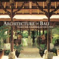 Architecture of Bali - A Sourcebook of Traditional and Modern Forms (Paperback) - Made Wijaya Photo