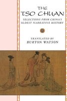 The Tso Chuan - Selections from China's Oldest Narrative History (Paperback, Revised) - Burton Watson Photo