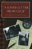 Lovely Letter from Cecie - The 1907-1915 Vancouver Diary and World War I Letters of Wallace Chambers (Paperback) - John R Gillis Photo