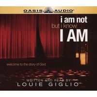 I Am Not But I Know I Am (CD) - Louie Giglio Photo