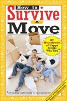 How to Survive a Move - By Hundreds of Happy People Who Did (Paperback) - Hundreds of Heads Photo