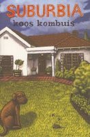 Suburbia (Afrikaans, English, Paperback) - Koos Kombuis Photo