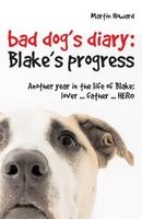 Bad Dog's Diary...Continued, Bk. 2 - Blake's Progress (Hardcover) - Martin Howard Photo