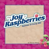 Joy of Raspberries - Summer in Every Bite (Spiral bound) - Theresa Millang Photo