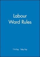 Labour Ward Rules (Paperback) - TN Fay Photo