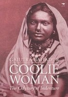 Coolie Woman - The Odyssey of Indenture (Paperback) - Gaiutra Bahadur Photo