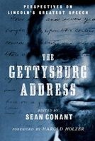 The Gettysburg Address - Perspectives on Lincoln's Greatest Speech (Paperback) - Sean Conant Photo