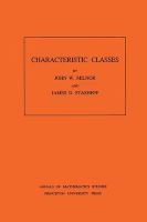 Characteristic Classes (Paperback) - John Willard Milnor Photo