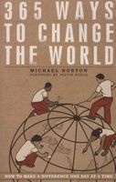 365 Ways to Change the World - How To Make A Difference One Day At A Time (Paperback) - Michael Norton Photo
