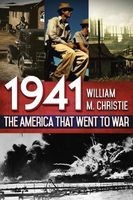 1941 - The America That Went to War (Hardcover) - William M Christie Photo