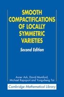 Smooth Compactifications of Locally Symmetric Varieties (Paperback, 2nd Revised edition) - Avner Ash Photo