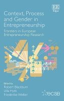 Context, Process and Gender in Entrepreneurship - Frontiers in European Entrepreneurship Research (Hardcover) - Robert Blackburn Photo