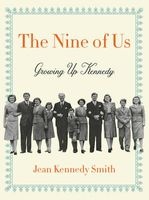 The Nine of Us - Growing Up Kennedy (Hardcover) - Jean Kennedy Smith Photo