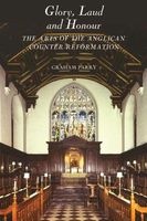 Glory, Laud and Honour - The Arts of the Anglican Counter-Reformation (Paperback) - Graham Parry Photo