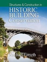 Structures and Construction in Historic Building Conservation (Paperback) - Michael Forsyth Photo