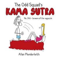The Odd Squad's Kama Sutra (Hardcover) - Allan Plenderleith Photo