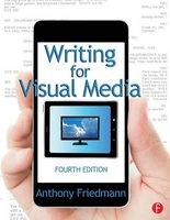 Writing for Visual Media (Paperback, 4th Revised edition) - Anthony Friedmann Photo