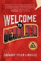 Welcome to Deadland (Hardcover) - Zachary Tyler Linville Photo