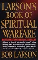 Larson's Book of Spiritual Warfare (Paperback) - Bob Larson Photo