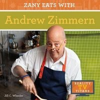 Zany Eats with Andrew Zimmern (Hardcover) - Jill C Wheeler Photo