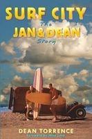 Surf City - The Jan and Dean Story (Paperback) - Dean Torrence Photo