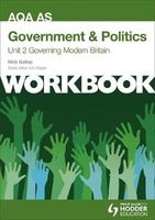 AQA AS Government & Politics Unit 2 Workbook: Governing Modern Britain, Unit 2 - Workbook (Paperback) - Nick Gallop Photo