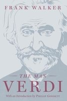 The Man Verdi (Paperback) - Frank Walker Photo