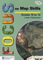 Focus On Map Skills - Grades 10, 11, 12: Learner's Book (Paperback) - P Bowerman Photo