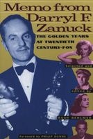 Memo from Darryl F. Zanuck - The Golden Years at Twentieth Century-Fox (Paperback) - Zanuck Darryl Francis Photo
