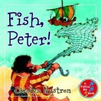 Fish, Peter! (Hardcover) - Carolyn Nystrom Photo