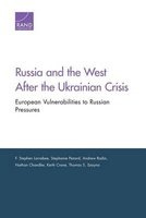 Russia & the West After the Ukrainian Crisis - European Vulnerabilities to Russian Pressures (Paperback) - F Stephen Larrabee Photo
