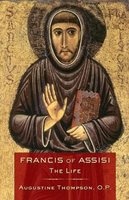 Francis of Assisi - The Life (Paperback) - Augustine Thompson Photo