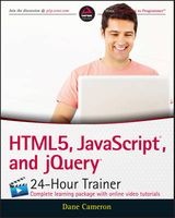 HTML5, JavaScript and jQuery 24-Hour Trainer (Paperback) - Dane Cameron Photo