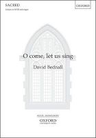 O Come, Let Us Sing (Sheet music) - David Bednall Photo
