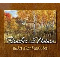 Brushes with Nature - The Art of Ron Van Gilder (Hardcover) - Ron Ellis Photo