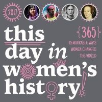 This Day in Women's History - 365 Remarkable Ways Women Changed the World (Calendar) - Sourcebooks Photo