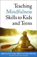 Teaching Mindfulness Skills to Kids and Teens (Paperback) - Christopher Willard Photo
