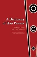 A Dictionary of Skiri Pawnee (Hardcover) - Douglas R Parks Photo