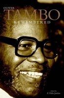 Oliver Tambo Remembered - A Collection of Contributions from Around the World Celebrating the Life of O.R. Tambo (Paperback) - Zweledinga Pallo Jordan Photo