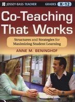 Co-Teaching That Works - Structures and Strategies for Maximizing Student Learning (Paperback, New) - Anne M Beninghof Photo
