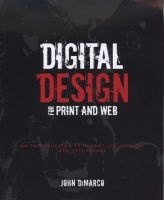 Digital Design for Print and Web - An Introduction to Theory, Principles, and Techniques (Paperback) - John P DiMarco Photo