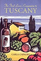 The Food Lover's Companion to Tuscany (Paperback, New edition) - Carla Capalbo Photo