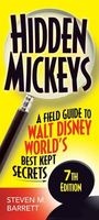 Hidden Mickeys - A Field Guide to Walt Disney World's Best Kept Secrets (Paperback, 7th) - Steven M Barrett Photo