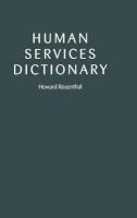 The Human Services Dictionary (Hardcover) - Howard Rosenthal Photo
